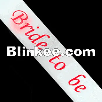 Flashing Bride To Be Sash