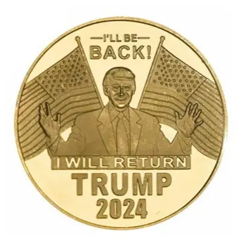 I’ll Be Back 2024 Re-elect Trump Gold Plated Collectible Supporters Challenge Coin