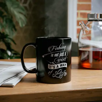 Fishing is not just a sport it's a way of life - 11oz Black Mug