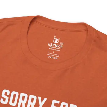 Sorry for What I Said While Docking The Boat - Best Selling Unisex Heavy Cotton Tee