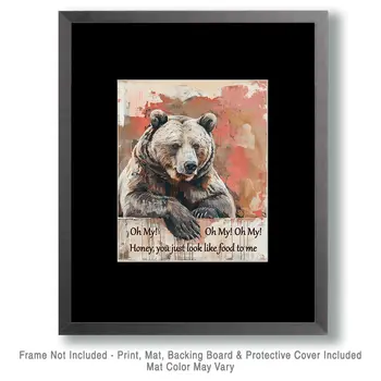 Honey, You Look Like Food to Me - Grizzly Bear 8"x10" - Mowbi's Funny Humorous Wall Art Prints