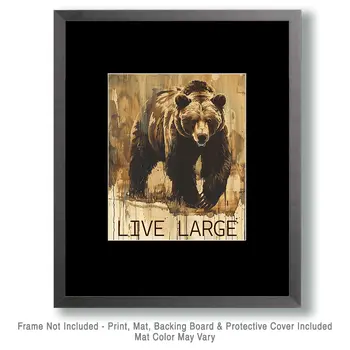 Live Large Grizzly Bear 8"x10" - Mowbi's Funny Humorous Wall Art Prints
