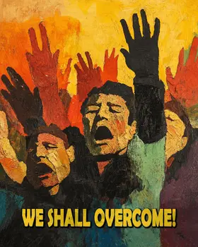 We Shall Overcome - Retro 60's & 70's Art Prints - 8"x10" Art Print for 11"x14" Frame