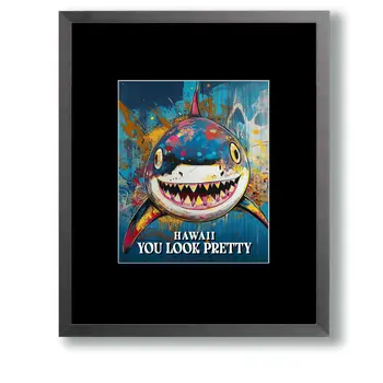 Shark - You Look Pretty - Hawaii Souvenir Wall Art Prints – 8″x10″ Artwork for 11″x14″ Frame