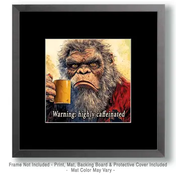 Warning highly caffeinated - Bigfoot Sasquatch Wall Art Prints – 8″x8″ Artwork for 12″x12″ Frame