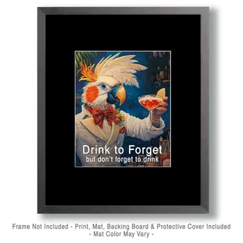 Drink to Forget -Cockatoo Animal Memes – 8″x10″ Artwork in 11″x14″ Mat