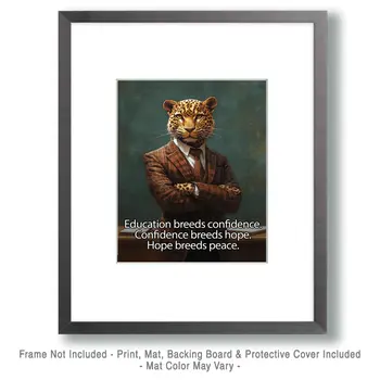 Education breeds confidence. Confidence breeds hope. Hope breeds peace. - Teacher & Education Art Prints - 8"x10" Artwork for 11"x14" Frame
