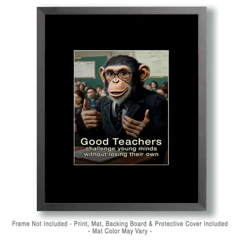 Good teachers challenge young minds without losing their own. - Teacher & Education Art Prints - 8"x10" Artwork for 11"x14" Frame