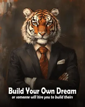 Build Your Own Dream - Animals in Business Art Prints - 8"x10" Artwork for 11"x14" Frame