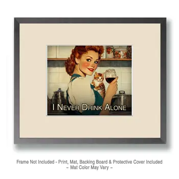 Never Drink Alone - Wine Wall Art Prints – 8″x10″ Artwork for 11″x14″ Frame