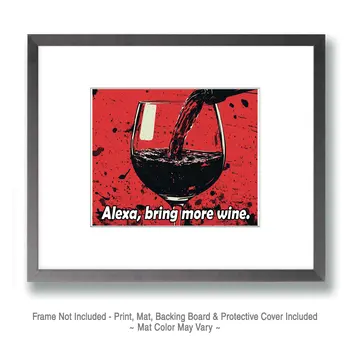 Alexa, Bring More Wine - Wine Wall Art Prints – 8″x10″ Artwork for 11″x14″ Frame