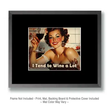 I Tend to Wine - Wine Wall Art Prints – 8″x10″ Artwork for 11″x14″ Frame