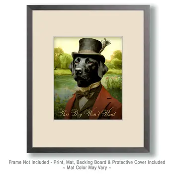 Black Labrador "This Dog Won’t Hunt" Art Print - 8"x10" Artwork