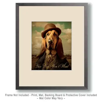 Bloodhound "This Dog Won’t Hunt" Art Print - 8"x10" Artwork