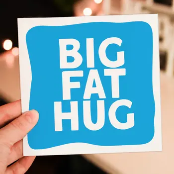 Thinking of you, get well card: Big fat hug