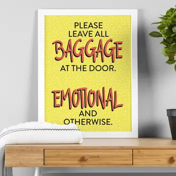 Leave all baggage at the door