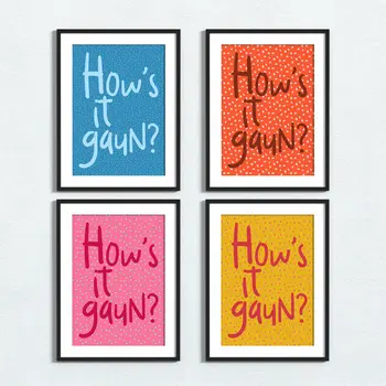 Scottish phrase print: How's it gaun?
