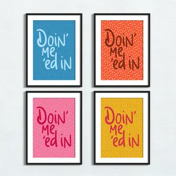 Scouse Liverpool phrase print: Doin' me 'ed in