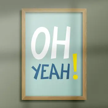 Oh yeah typography print