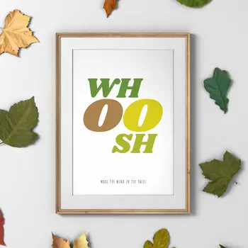 Whoosh made the wind in the trees nursery typography print