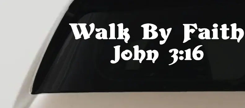 Walk by Faith John 316 Christian Car Truck Window Decal Sticker