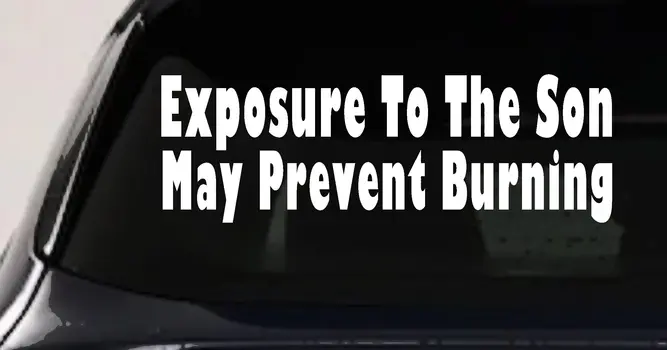 Christian Car Decal 'Exposure To The Son' Window Sticker