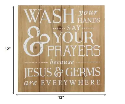 12" Natural And White Wash Your Hands Say Your Prayers Wood Plank Wall Art