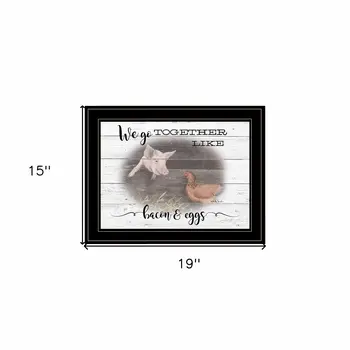We Go Together Like Bacon and Eggs Black Framed Print Wall Art