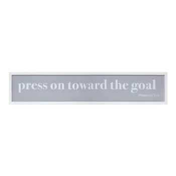 10" X 25" White And Gray Press On Toward The Goal Wall Decor