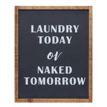 15" X 12" Black And White Laundry Today or Naked Tomorrow Wood Wall Decor