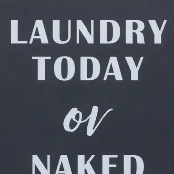 15" X 12" Black And White Laundry Today or Naked Tomorrow Wood Wall Decor