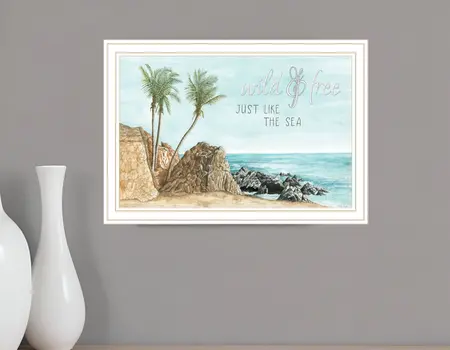 WILD AND FREE JUST LIKE THE SEA White Framed Print Wall Art