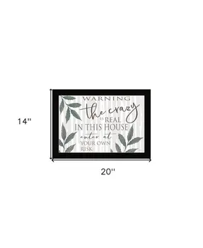 The Crazy is Real Black Framed Print Wall Art