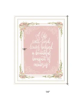 A Life Well Lived White Framed Print Wall Art