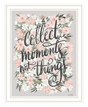 Collect Moments Not Things White Framed Print Wall Art