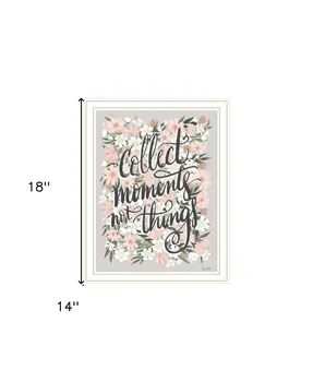 Collect Moments Not Things White Framed Print Wall Art