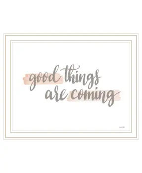 Good Things Are Coming White Framed Print Wall Art