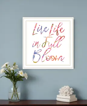Live Life in Full Bloom White Framed Print Wall Art