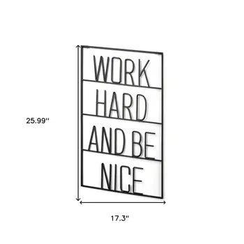 17" X 26" Black Work Hard and Be Nice Metal Wall Decor