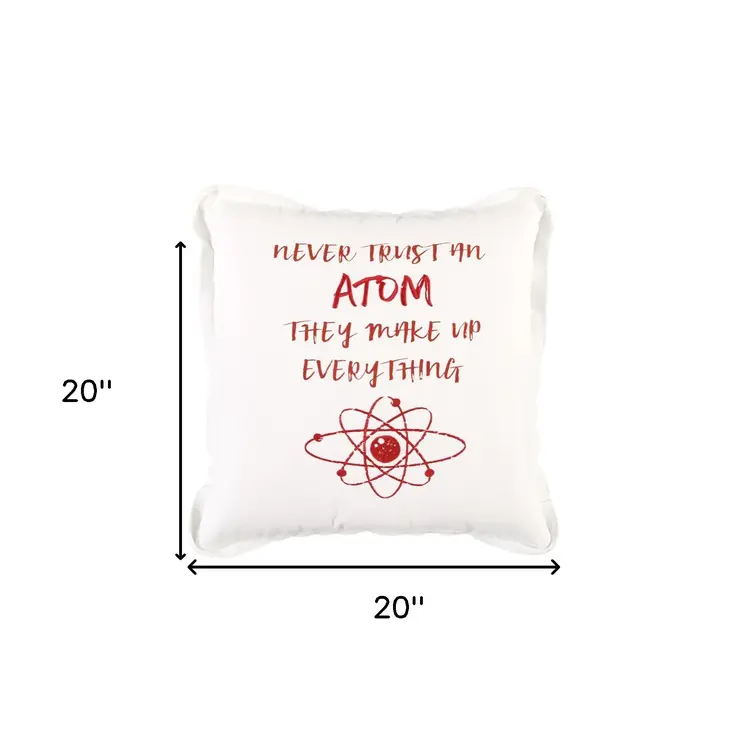 Red and White Never Trust An Atom Throw Pillow