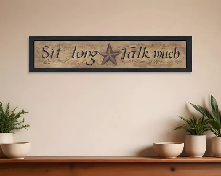 Sit Long Talk Much Black Framed Wall Art