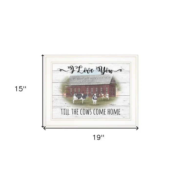 I Love You till the Cows Come Home 1 White Framed Print Wall Art