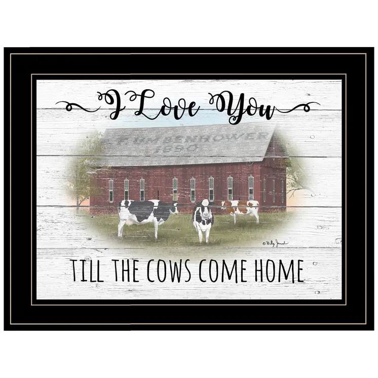 I Love You till the Cows Come Home 2 Black Framed Print Wall Art