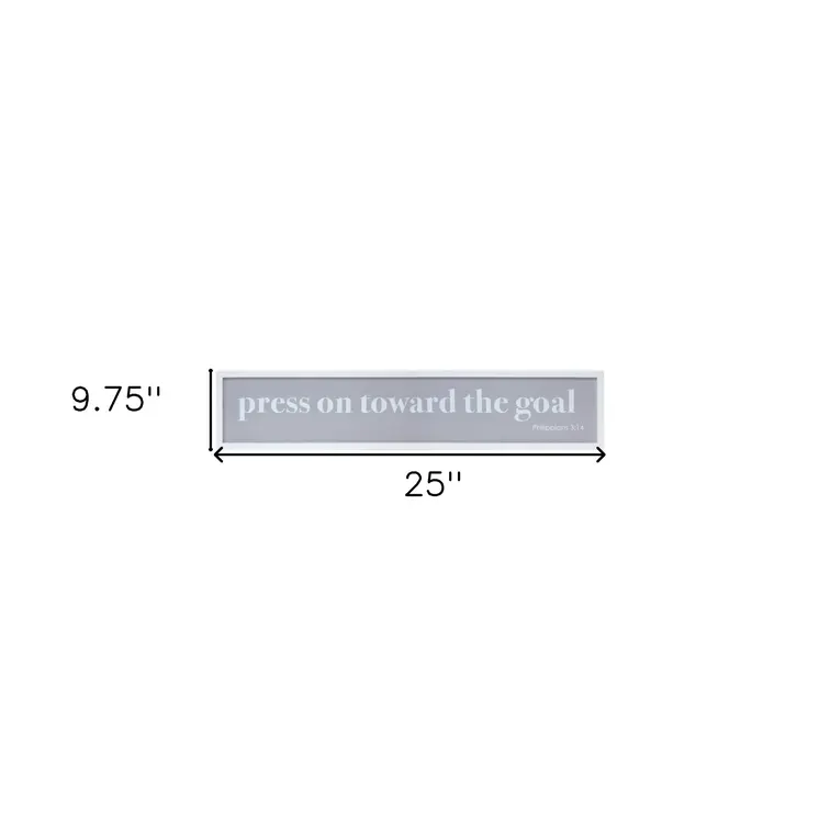 10" X 25" White And Gray Press On Toward The Goal Wall Decor