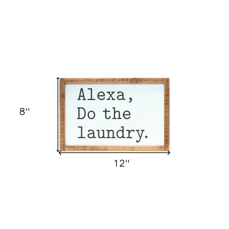 8" X 12" White And Black Alexa Do The Laundry Wood Wall Decor