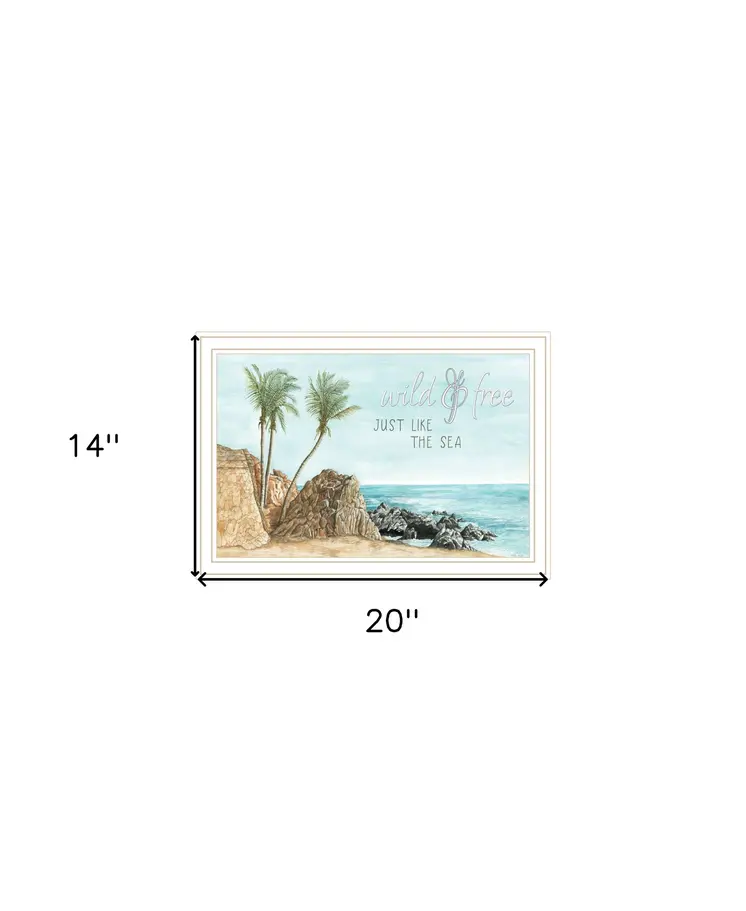 WILD AND FREE JUST LIKE THE SEA White Framed Print Wall Art