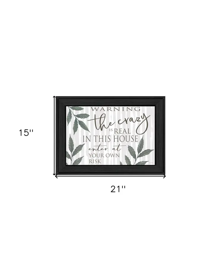 The Crazy is Real Black Framed Print Wall Art