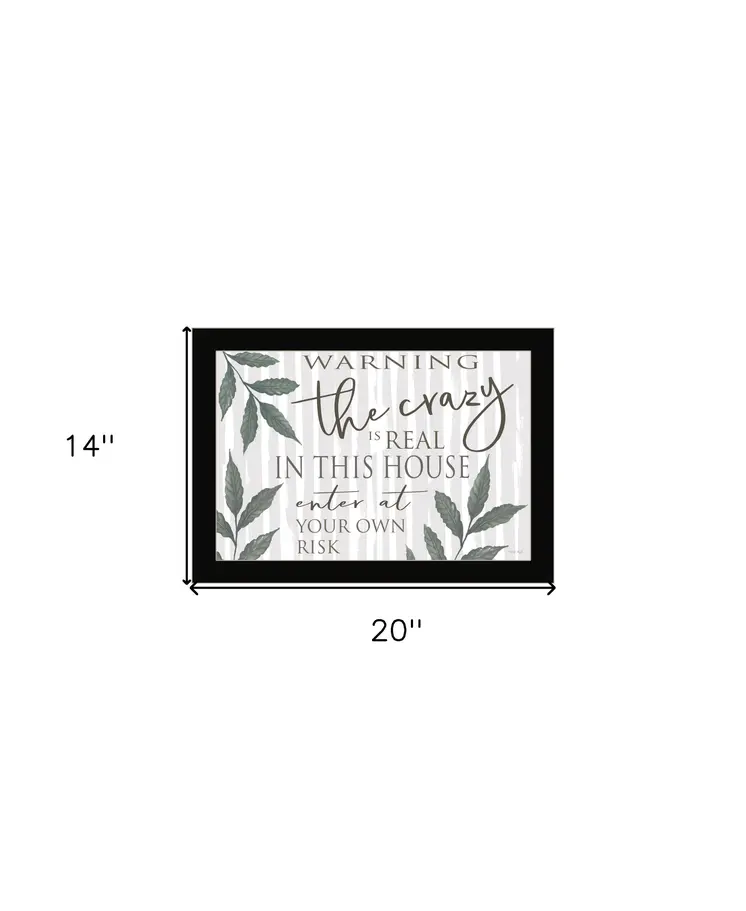 The Crazy is Real Black Framed Print Wall Art