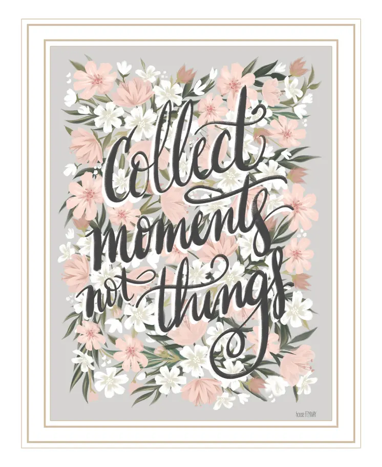 Collect Moments Not Things White Framed Print Wall Art