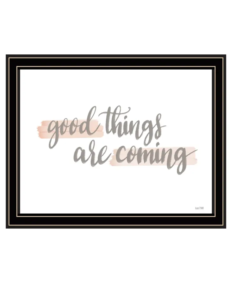 Good Things Are Coming Black Framed Print Wall Art